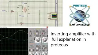 Inverting amplifier in proteous with Explanation