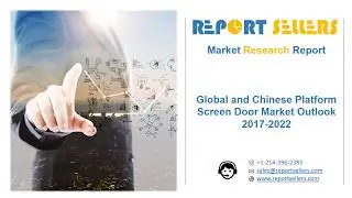 Global and Chinese Platform Screen Door Market Research Report | Report Sellers