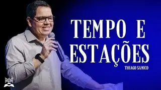 TEMPO E ESTA&Ccedil;&Otilde;ES | THIAGO SAMICO | 08-10-23