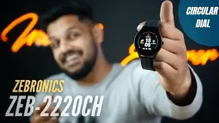 Zebronics Zeb fit 2220CH !! new circular dial watch😍