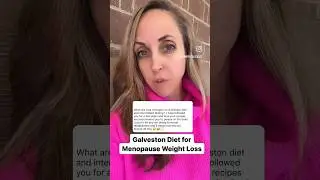 Galveston Diet for Menopause Weight Loss #menopauseweightloss #galveston #weightloss #nutritionist