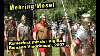 MEHRING/Mosel (D). Römerfest an der römischen Villa mit der Vigilia Romana Vindriacum, 2007