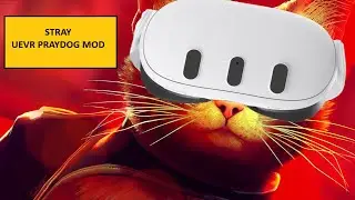 STRAY - UEVR PRAYDOG MOD - Meta Quest 3 - PART 1