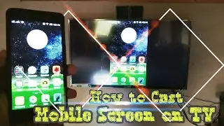 How to Cast Android Mobile Screen on TV