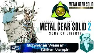 PC - Master Col. 1 - Metal Gear Solid 2 - #45 - Schweres Wasser, flinker Vampir - ( Water & Vamp. )
