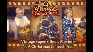 Vintage Super 8 Home Movies: 🎄 A Christmas Collection 🎄 #lifeinreels #filmarchiving #super8