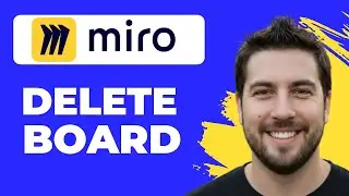 How To Delete A Miro Board (Working 2026)