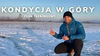Słaba kondycja w g&oacute;rach? Zacznij od TEGO!