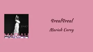 Mariah Carey - 4real4real || lyrics