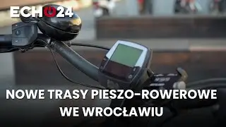 Nowe trasy pieszo-rowerowe we Wrocławiu