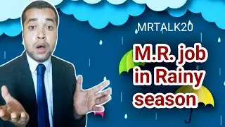 Medical Representative Job in Rainy season| Anmol KT| MRTALK20| LOMRSP-89