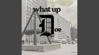 What Up Doe