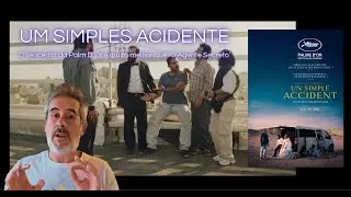 UM SIMPLES ACIDENTE |  Fenomenal filme iraniano, vencedor da Palm D'Or!