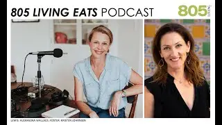 805 Living Eats podcast with Jessica Foster and contributing food writer Jaime Lewis. October 2019