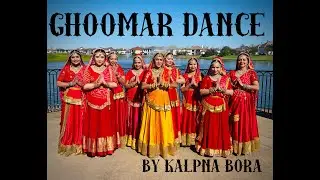 Ghoomar Dance Cover / Padmaavat / Deepika Padukone / Bollywood Folk Dance/ Nrityakalpna /Kalpna Bora