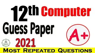 Computer Guess Paper For 12th Class 2021 | 2nd Year Guess Paper | By Education Updates