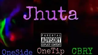 New Kaubru Bangla Rap Song || Oneside - Jhuta ft CBRY , Nash
