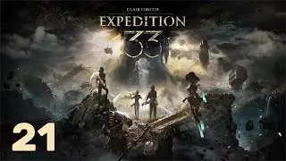 Clair Obscur: Expedition 33 | Pretty Strong | Part 21