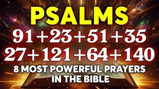 [🙏NIGHT PRAYER!] 8 Most Powerful Prayers in the Bible | Psalms 91, 23, 51, 35, 27, 121, 64, 140