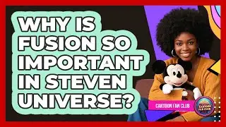Why Is Fusion So Important In Steven Universe? - Cartoon Fan Club