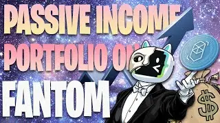 HOW TO BUILD A DEFI PORTFOLIO TO CREATE PASSIVE INCOME ON FANTOM (FTM) OPERA NETWORK! INSANE APY!!!