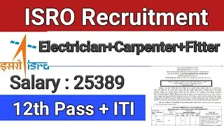 ISRO Recruitment 2019 || Salary - 25389 || 12th Pass + ITI || Fresher Eligible