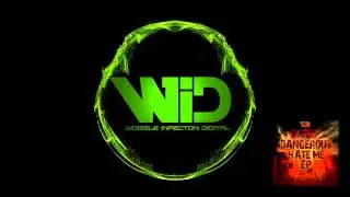 Dangerous & AC MC - Hate Me [Wobble Infection Digital]