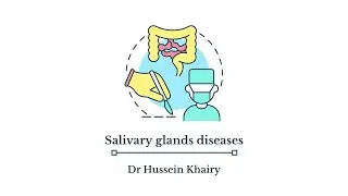 Salivary glands diseases by Dr.Hussein Khairy [85.part1]