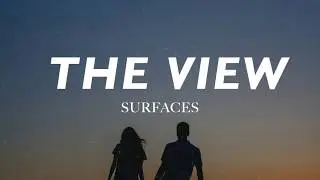 Surfaces - The View (SŁOWA)