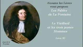 Le Vieillard et les deux jeunes Hommes - Fable de La Fontaine