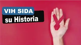 Historia del VIH SIDA