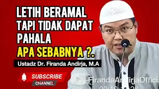 LETIH BERAMAL TAPI TIDAK DAPAT PAHALA / Ustadz Dr. Firanda Andirja, M.A