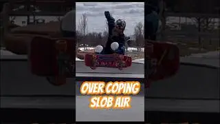 Over Coping Slob Air #skateboardingisfun