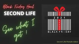 Second Life 2021  l  BLACK FRIDAY HAUL see what I got!  l  Restless Pixel