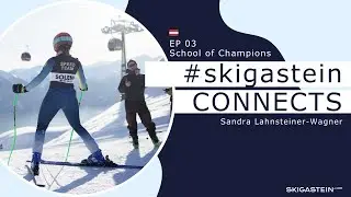 #Skigastein CONNECTS | EP 03 School of Champions DE | SKIGASTEIN