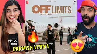 OFF LIMITS (OFFICIAL VIDEO) - PARMISH VERMA REACTION - BHUSHAN KUMAR