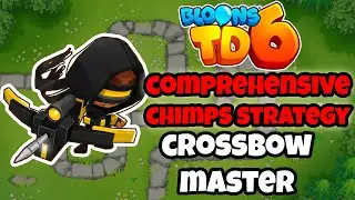 Ultimate Bloons TD 6 Strategy - Crossbow Master