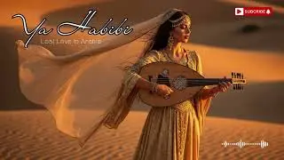 Desert Love Songs 2025 | Arabic Chill & Romantic Night Playlist 🌌
