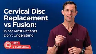 Cervical Disc Replacement vs Fusion: What Most Patients Don’t Understand