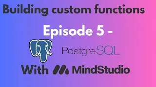 EP5 : Custom function with Mindstudio - PostGreSQL