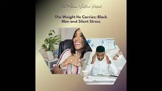 The Weight He Carries: Black Men and Silent Stress