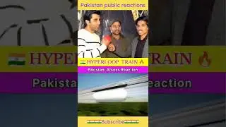 Indian hyper loop train Pakistani reaction #shorts #trending #viral #ytshortsindia #ytshortsvideo