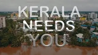 Kerala Still Needs You, Help Kerala Flood Victims