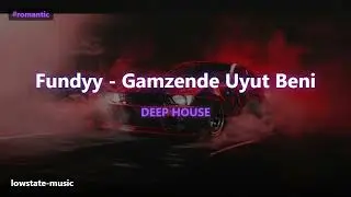 🎧 Gamzende Uyut Beni DEEP HOUSE | Romantic Vibes