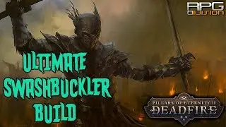 PILLARS OF ETERNITY 2 - ULTIMATE SWASHBUCKLER BUILD