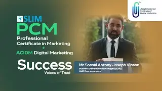 Success Story : Professional Certificate in Marketing (SLIM-PCM) and ACIDM Digital Marketing | ACIDM