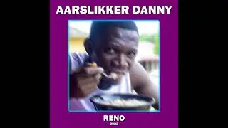 Reno - Aarslikker Danny (Techno mix)