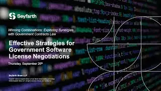 Session 1 - Winning Combinations: Exploring Synergies with Government Contracts Law