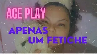 AgePlay - Apenas um fetiche