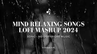 No Copyright Lofi Songs 2024 | FREE DOWNLOAD #nocopyrightmusic #nocopyright #music